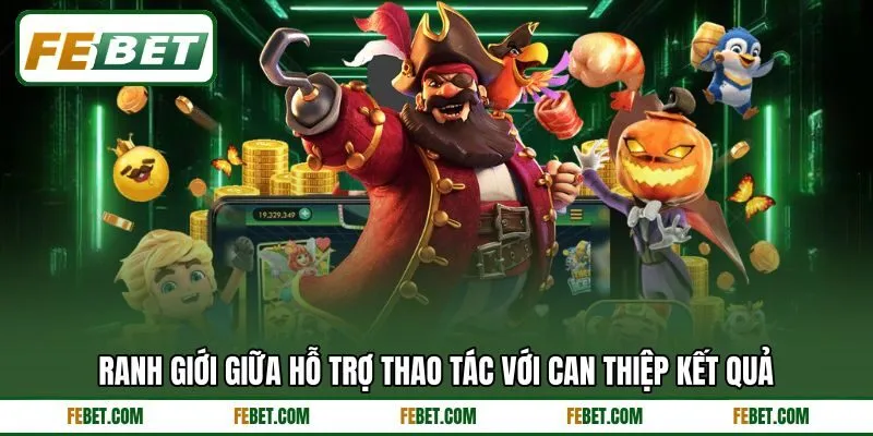 Ranh giới giữa hỗ trợ thao tác với can thiệp kết quả