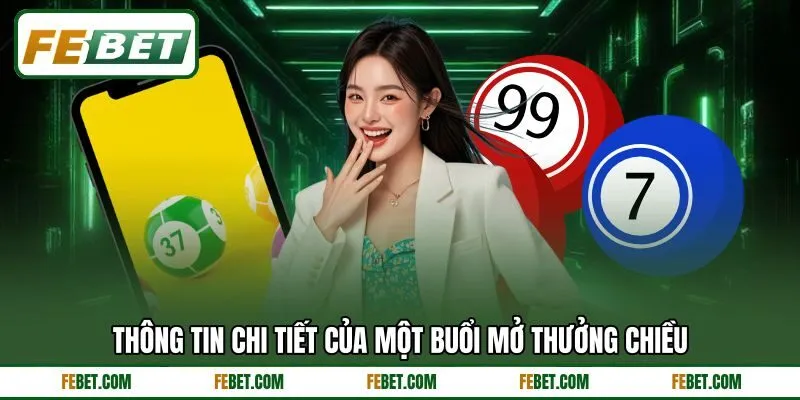 Thông tin chi tiết của một buổi mở thưởng chiều